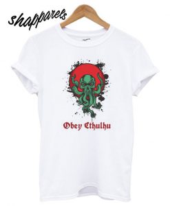 Obey Cthulhu T shirt