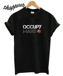 Occupy Mars T shirt