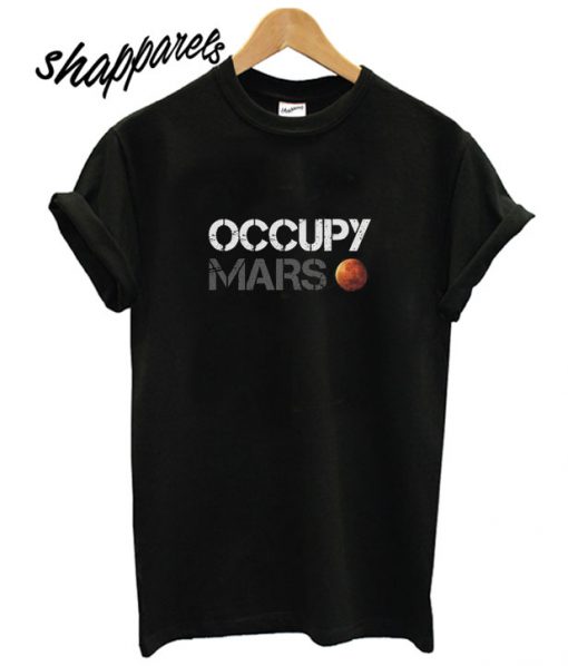 Occupy Mars T shirt