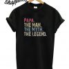 PAPA The Man The Myth The Legend T shirt