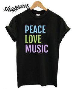 Peace, Love, and Music T shirt