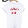 Physics Geek T shirt