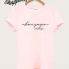 Pink Honeymoon Vibes T shirt