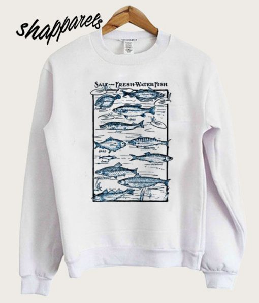 Salt and fresh Water Fish Sweatshirt