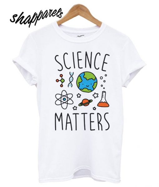 Science Matters T shirt