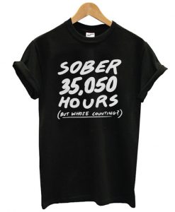 Sober 35050 Hours T shirt