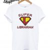 Super Librarian T shirt