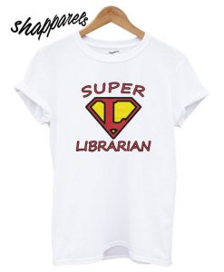 Super Librarian T shirt