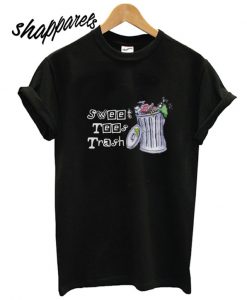 Sweet Tees Trash T shirt