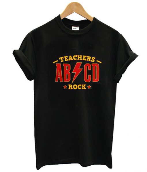 Teachers ABCD Rock Educator Humor T shirt