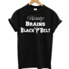 Beauty,Brains,Black T-shirt