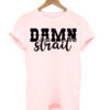 Damn T-shirt