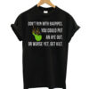 Dont Run With Bagpipes T-shirt