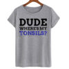 Dude T-shirt