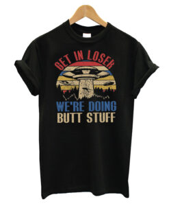 Get-In-Loser-T-shirt