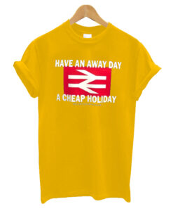 Have An Away Day T-shirt