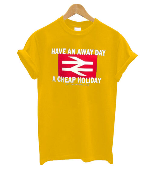 Have An Away Day T-shirt