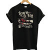 Learn To Fly T-shirt