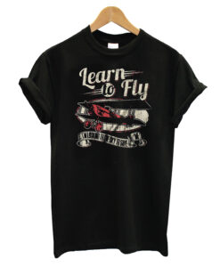 Learn To Fly T-shirt