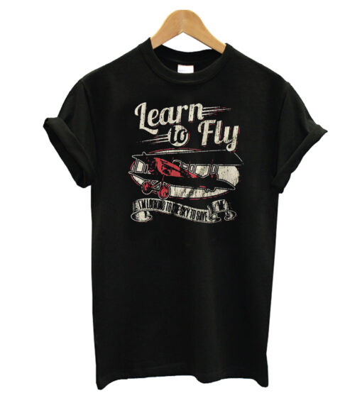 Learn To Fly T-shirt