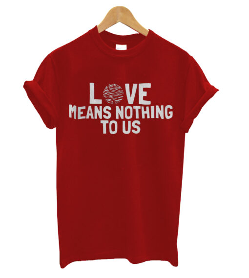 Love Means T-shirt