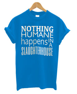 Nothing Humane T-shirt