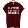 Vasectomy Survivor T-shirt