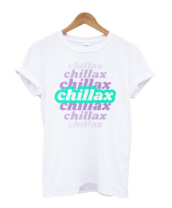 Chillax T-shirt