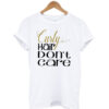 Curly Hair Dont Care T-shirt