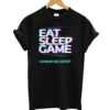 Eat Game Sleep Gamer T-shirt