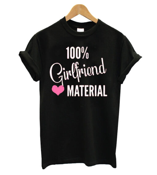 Girlfriend Material T-shirt