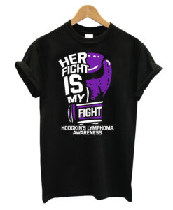 Her Fight Is My Fight T-shirt