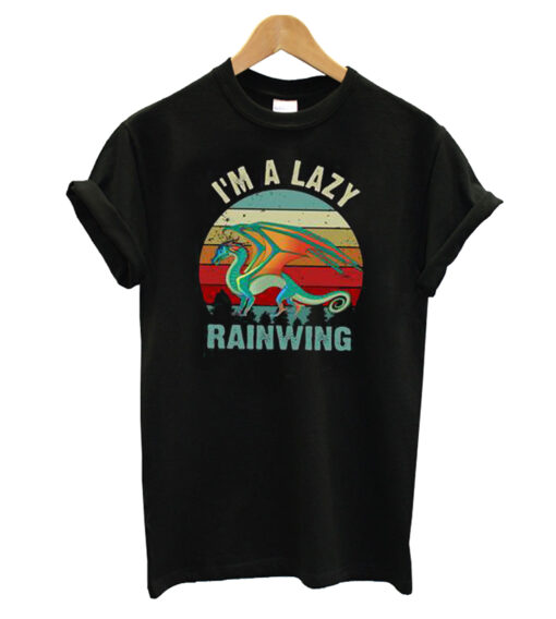 I'm A Lazy Rainwing T-shirt