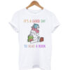 It's Good Day T-shirt