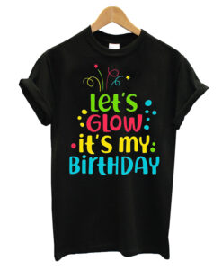 Let's Glow T-shirt