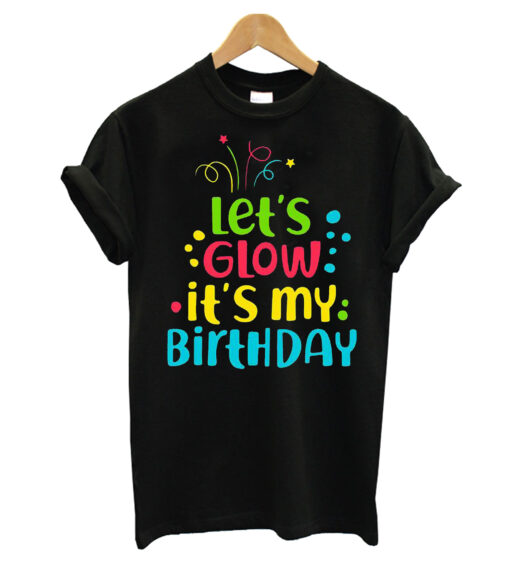 Let's Glow T-shirt