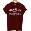 Mamacita Needs T-shirt