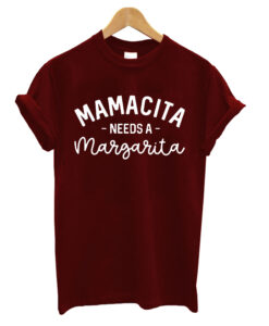 Mamacita Needs T-shirt