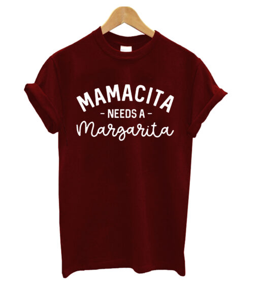 Mamacita Needs T-shirt