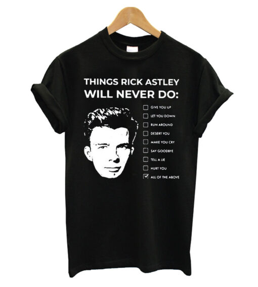 Things Rick Astley T-shirt