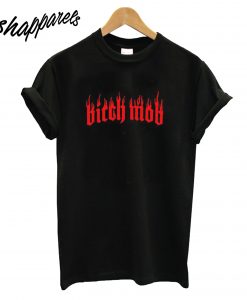 Bitch Mob T-Shirt