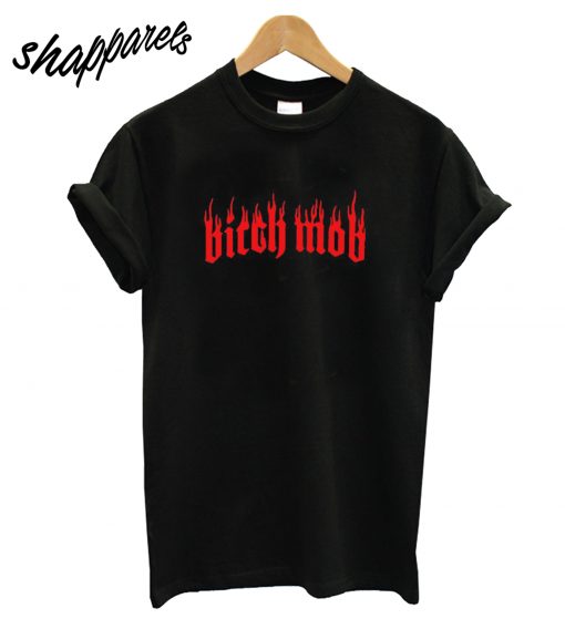 Bitch Mob T-Shirt