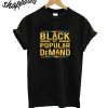 Black By Popular Demand T-Shirt