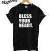 Bless Your Heart T-Shirt