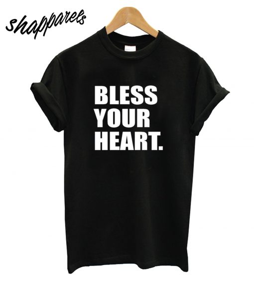 Bless Your Heart T-Shirt