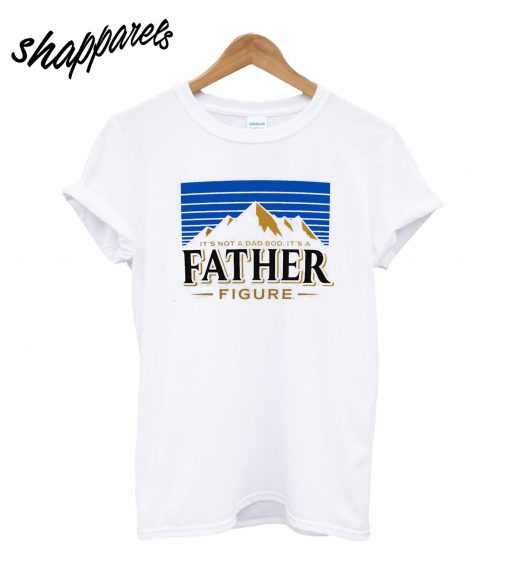 Father Figure Love Dad T-Shirt