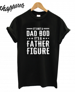 Father Figure T-Shirt