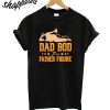 It's Not A Dad Bod It's A Father Figure T-Shirt