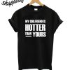 My GF is Hotter Than Yours T-Shirt