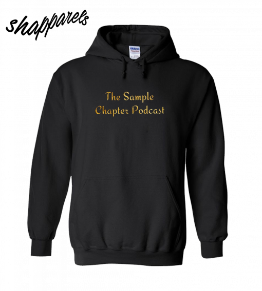 The Sample Chapter Podcast Hoodie
